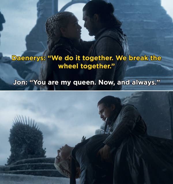 Daenerys asking Jon to &quot;break the wheel together,&quot; and then Jon stabbing her