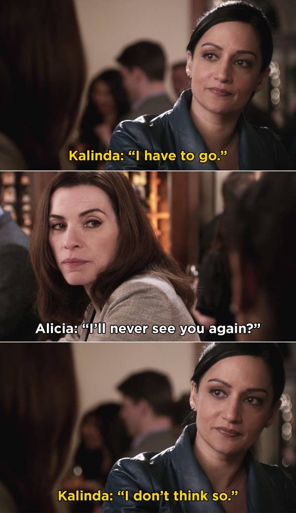 Kalinda telling Alicia that she will never see her again