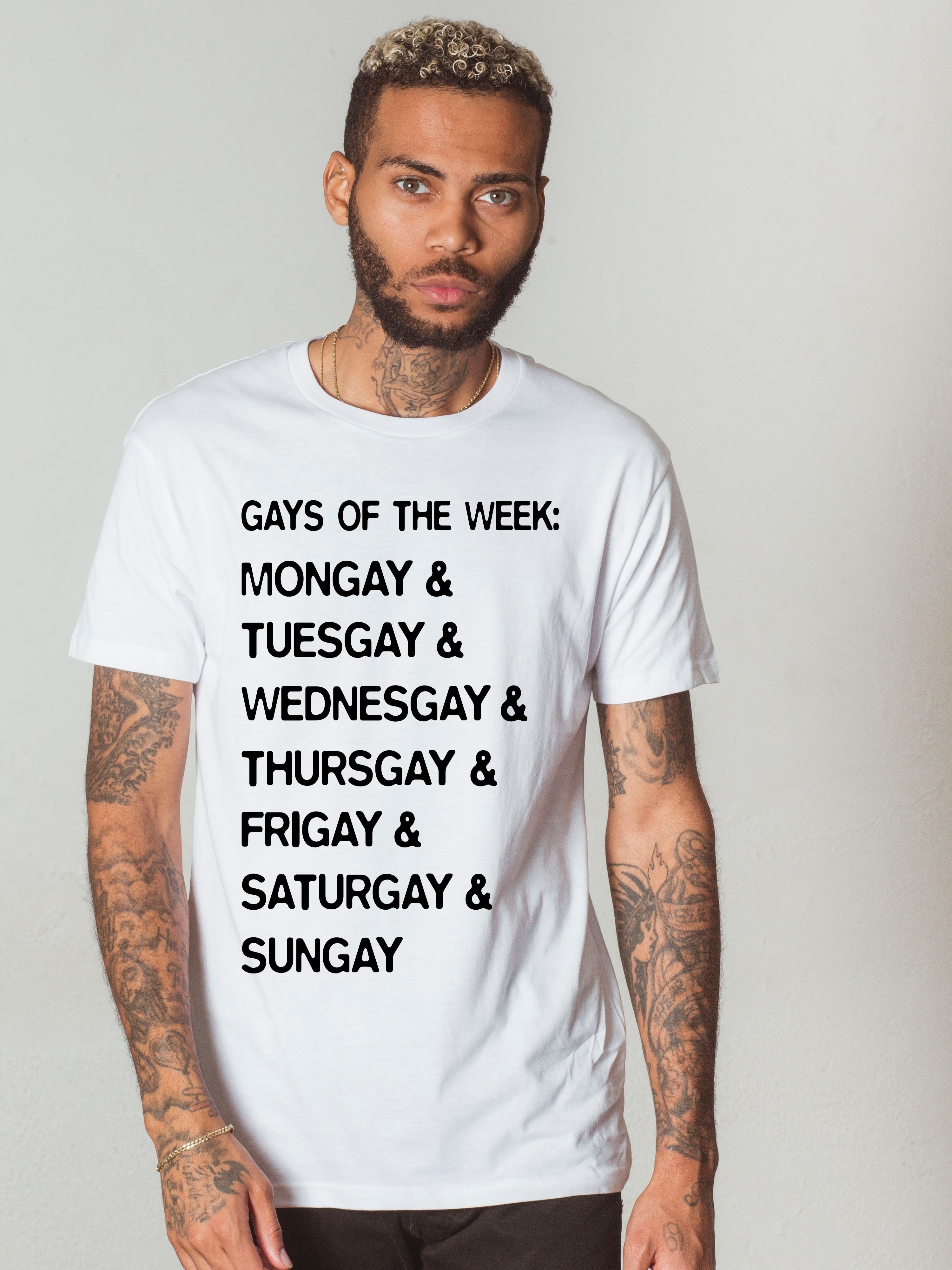 Model wearing the &quot;gays of the week&quot; T-shirt with every day ending in &quot;gay&quot; 