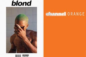 Two Frank Ocean albums next to each other: Blond, and Channel Orange.