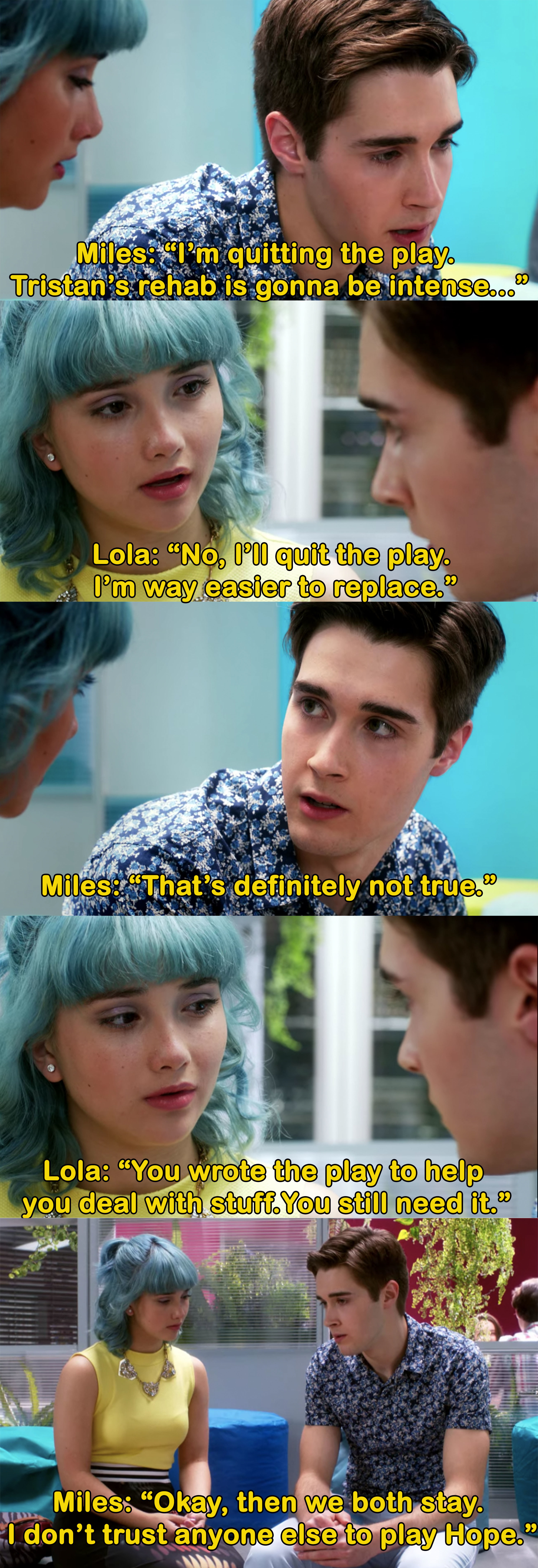 Miles breaks it off with Lola, but they both decide to both stay in the play because Miles &quot;doesn&#x27;t trust anyone else to play Hope&quot;
