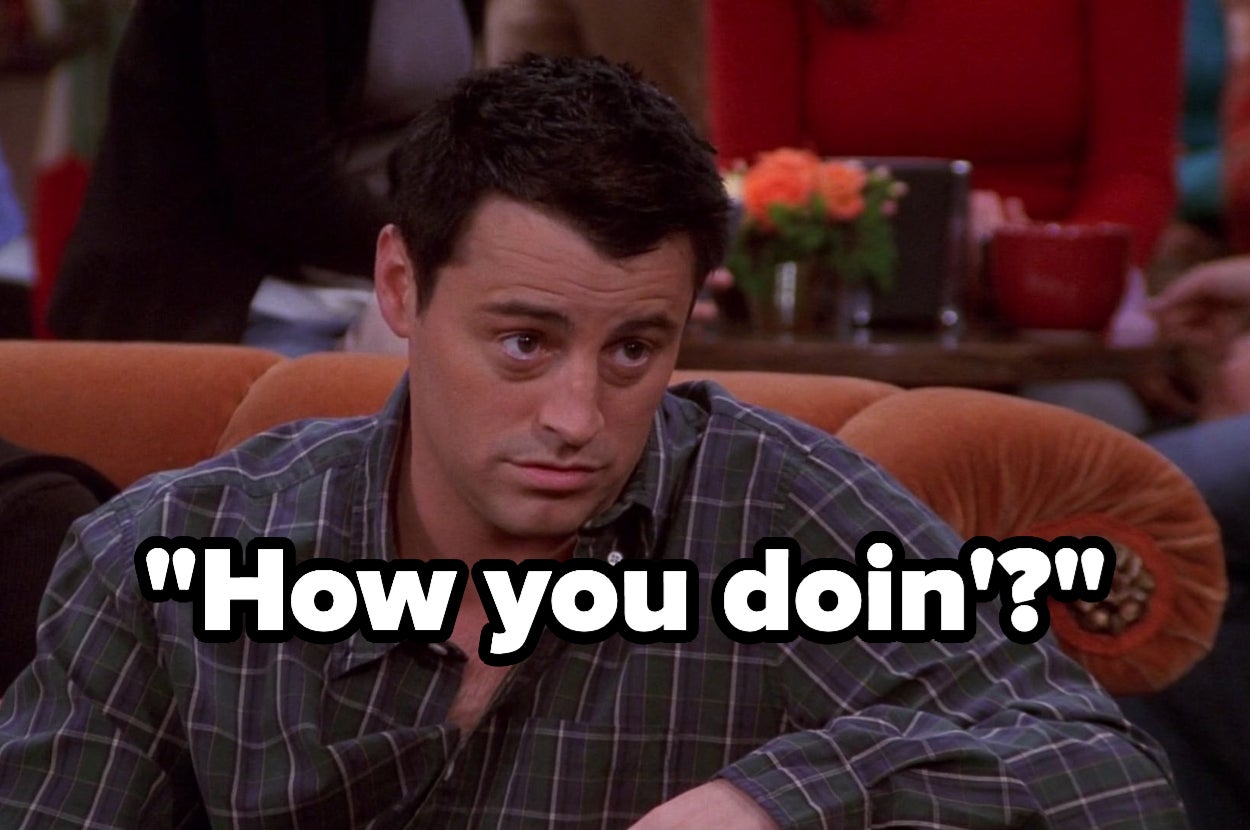 Joey Tribbiani How You Doin Face