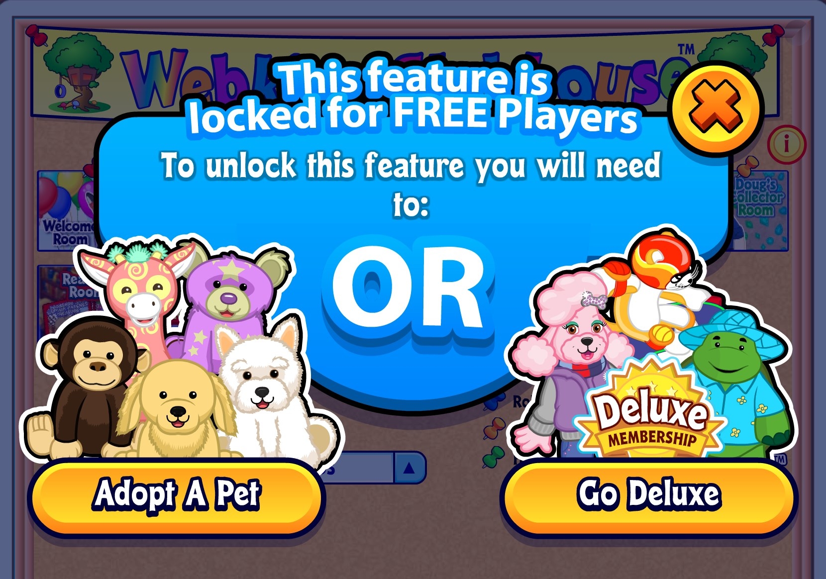 A screenshot of the Webkinz website that says, &quot;This feature is locked for free players. To unlock this feature you need to: adopt a pet or go deluxe&quot;