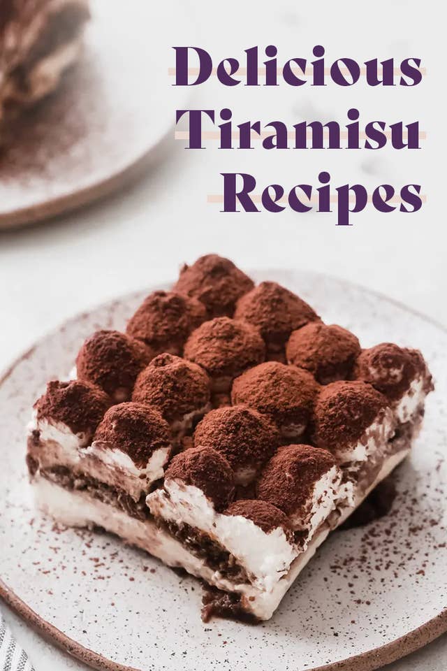 21 Best Tiramisu Recipes You Need In Your Life