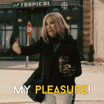 Gif of Moira Rose from Schitts Creek saying, &quot;My pleasure&quot;