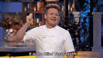 Gordon Ramsay announcing it is time for a blind taste test on his cooking show.