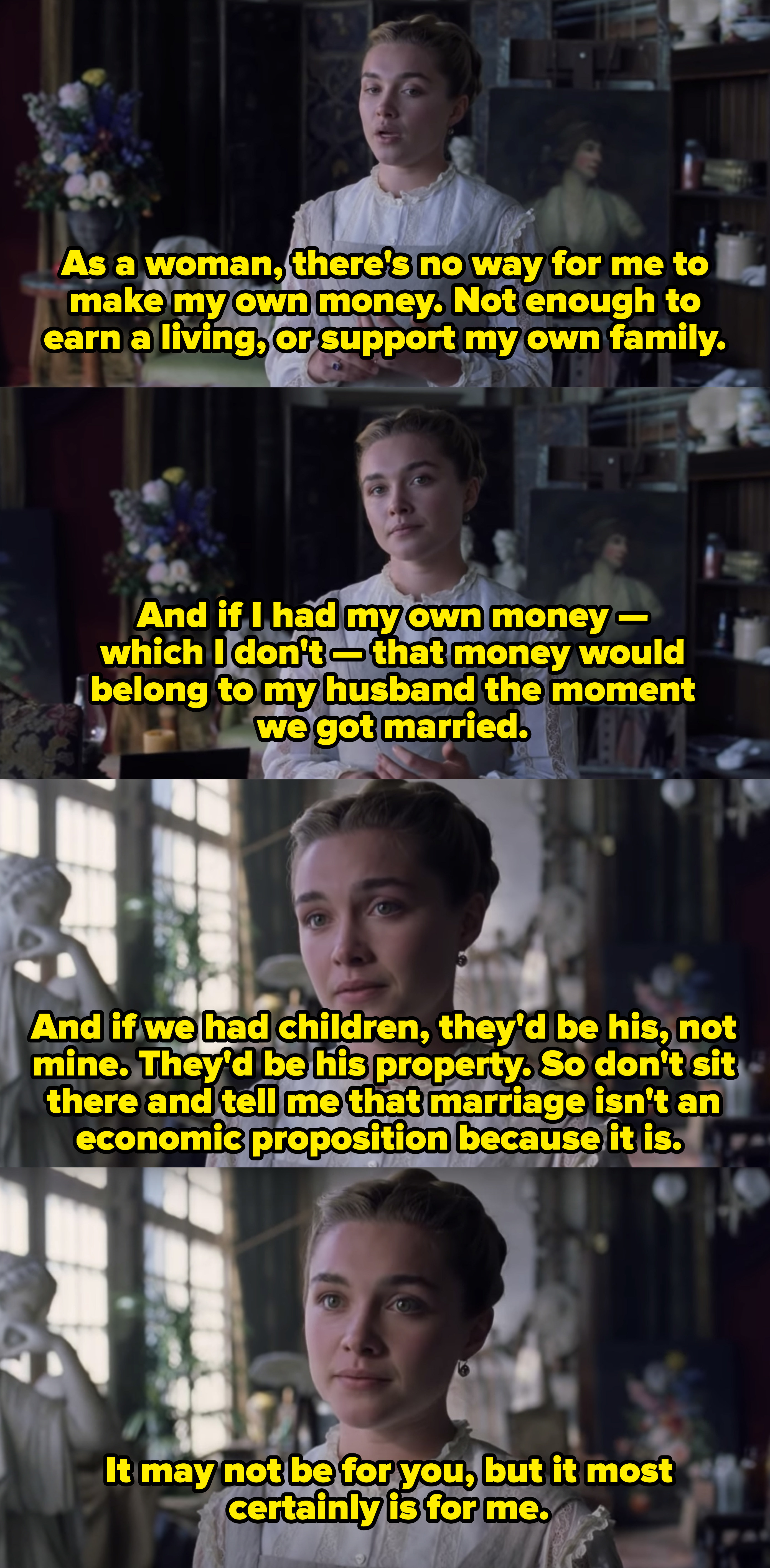 Amy explaining to Laurie how even though she&#x27;s talented and smart, there&#x27;s no way for her to make her own money. Despite all her best efforts, she will always be like a piece of property to her husband. 