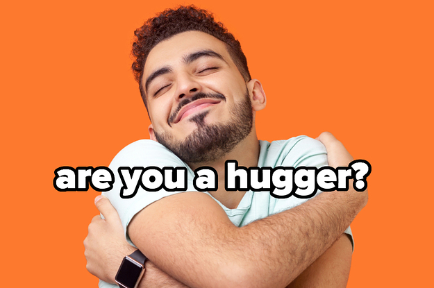 We Can Guess If You're A Hugger