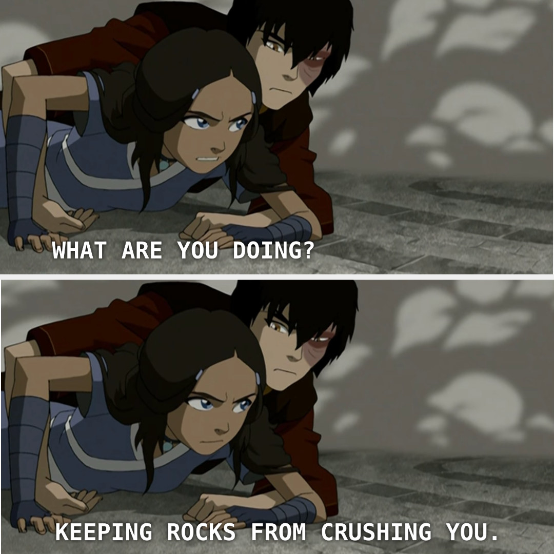 Zuko covering Katara with his body to shield her from tumbling rocks.