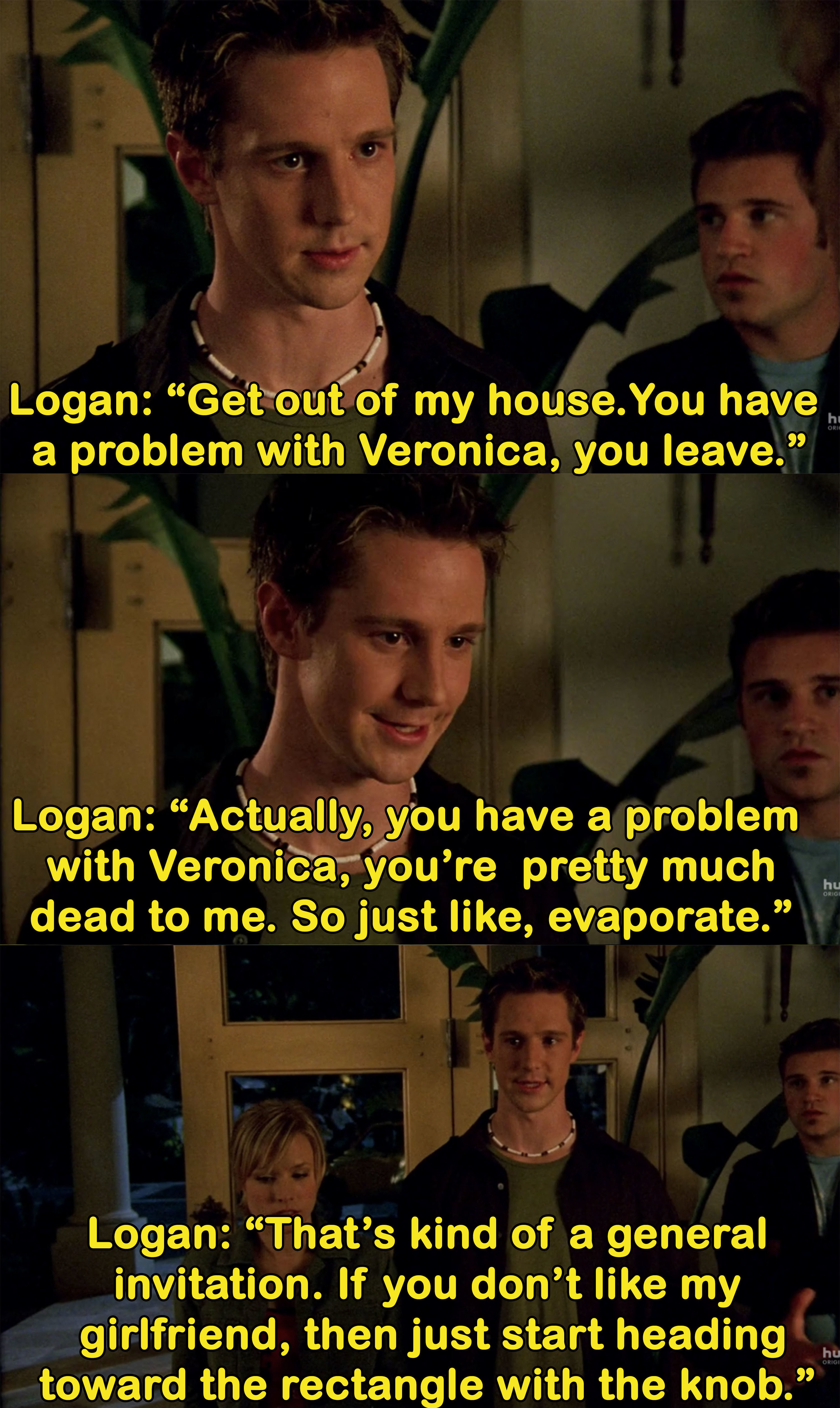 Logan says if anyone has a problem with Veronica, they&#x27;re pretty much dead to him