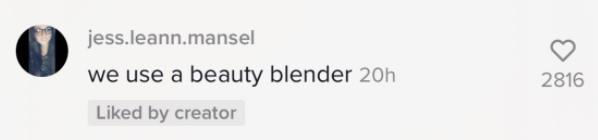 Screenshot of a commenter saying they use a beauty blender.