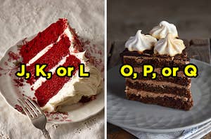 On the left, a slice of red velvet cake with "J, K, or L" typed on top, and on the right, a slice of chocolate cake with "O, P, or Q" typed on top