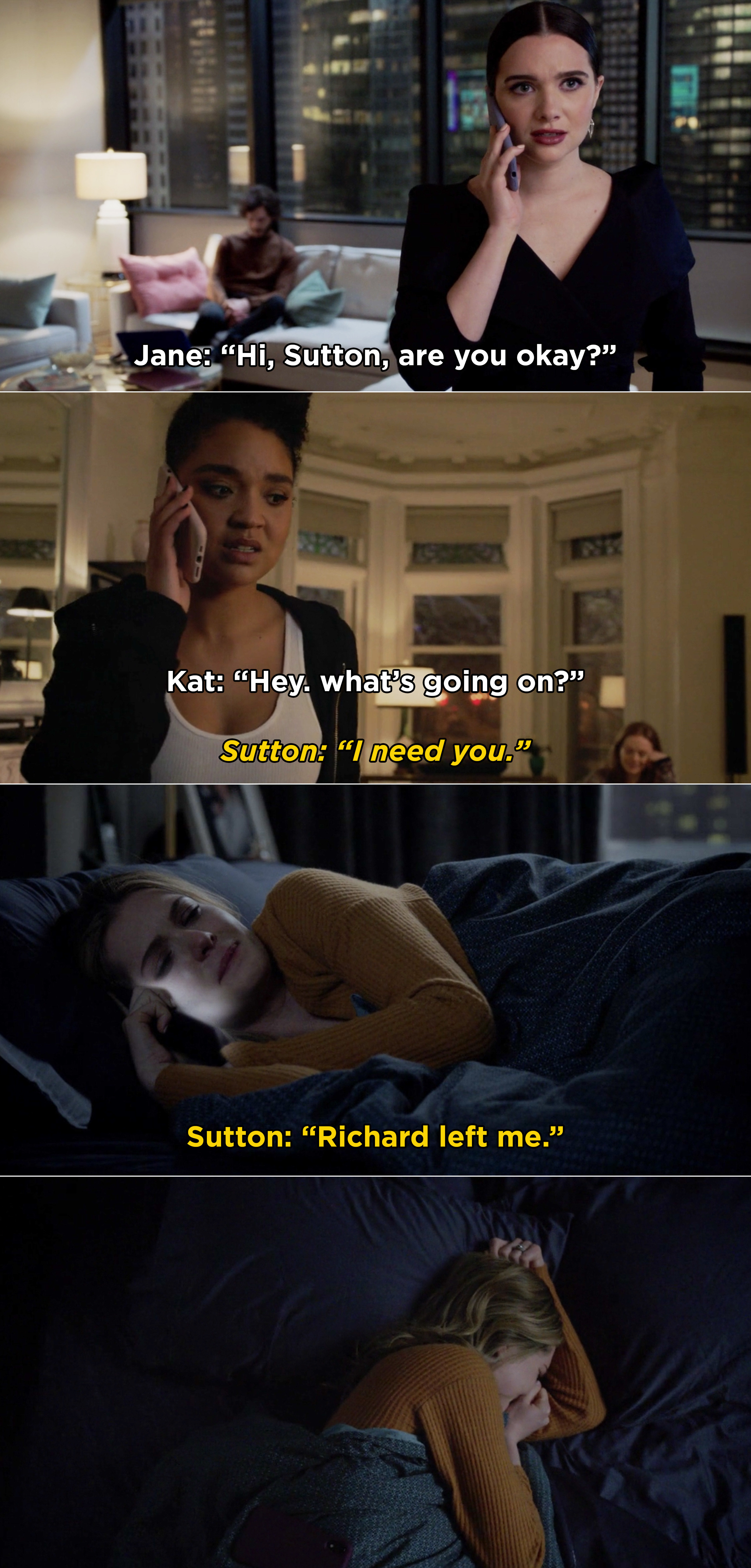 Sutton on the phone with Kat and Jane saying, &quot;I need you. Richard left me&quot; and then weeping in her bed