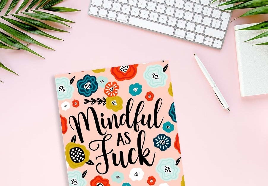 A book that says mindful as fuck