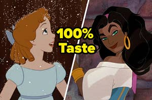 Wendy from peter pan and esmeralda from the hunchback of notre dame with the text "100% taste" in the middle