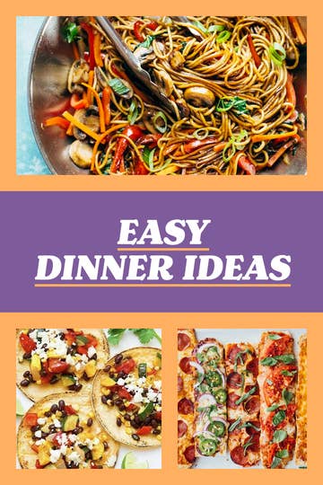 21 Easy Dinner Ideas For When You Re Not Sure What To Make