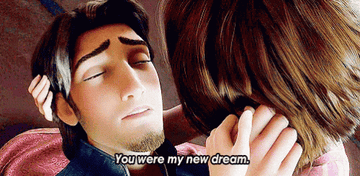 Eugene saying &quot;you were my new dream&quot; to Rapunzel