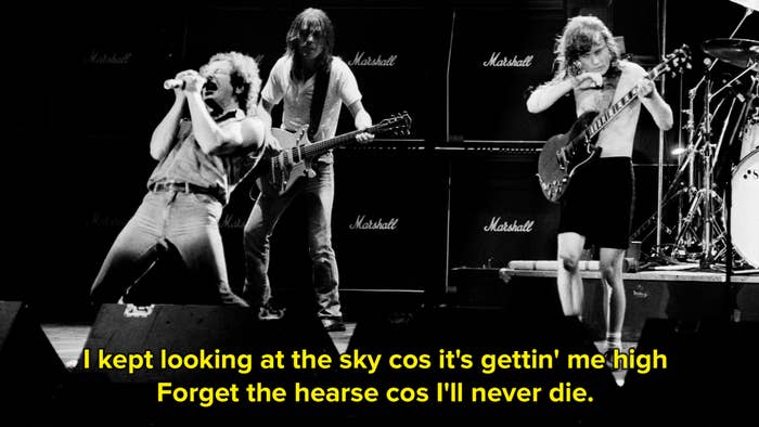 A black and white image of AC/DC with the lyrics I kept looking at the sky cos it&#x27;s gettin&#x27; me high forget the hearse cos I&#x27;ll never die on top