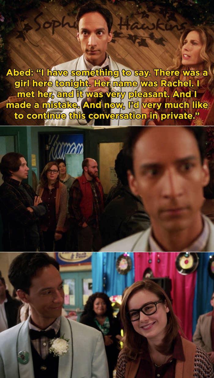 Abed getting up on stage and saying how much he liked meeting Rachel