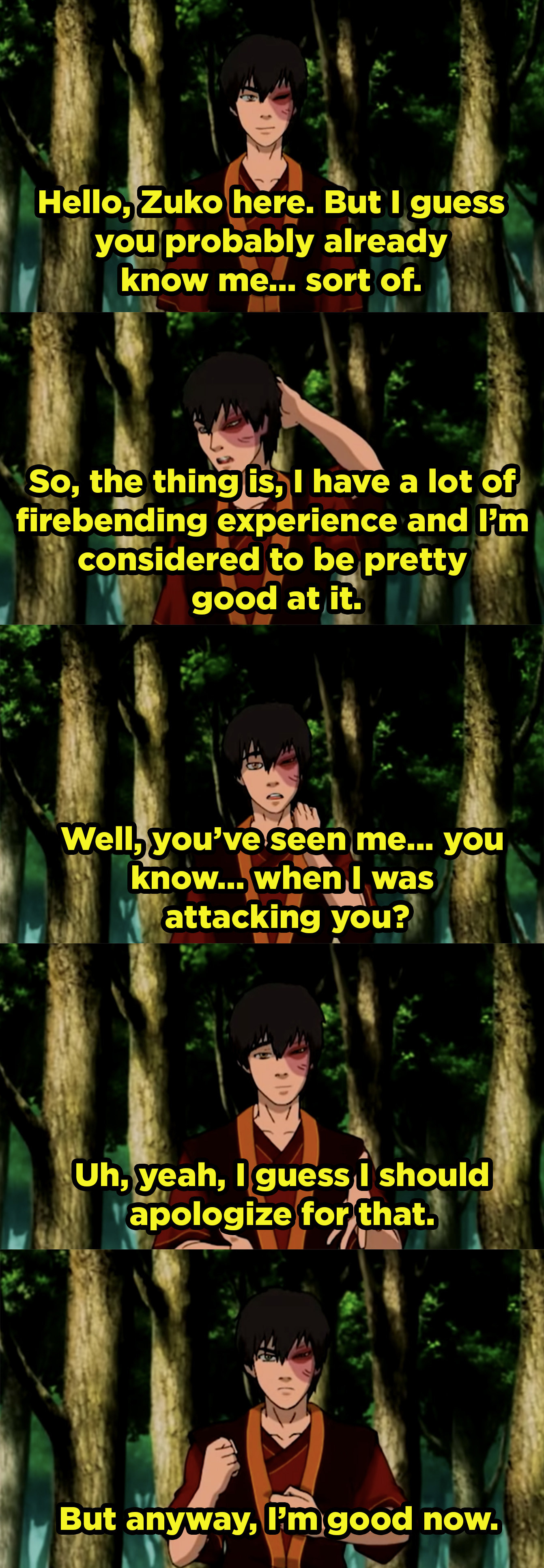 Zuko practicing his apology and saying that he&#x27;s good now. 