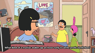 &quot;Bob&#x27;s Burgers&quot; Tina gets up early to write erotic fanfiction