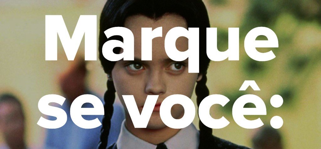 Wandinha Addams - Página 14 – Quiz e Testes de Personalidade