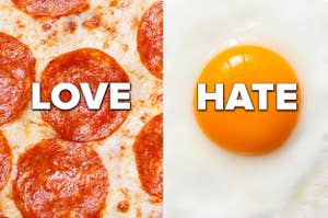 A pepperoni pizza with "love" over it and an over easy egg with "hate" over it