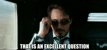 Robert Downey, Jr. takes off his sunglasses and says, &quot;That is an excellent question.&quot;