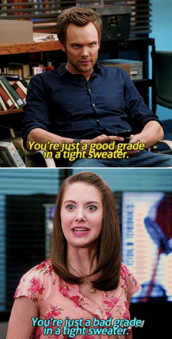 Jeff tells Annie she&#x27;s just a good grade in a tight sweater and Annie replies that Jeff is just a bad grade in a tight sweater