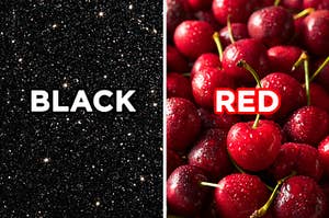 On the left, a starry night sky with "black" typed on top of the image, and on the right, a bunch of cherries with "red" typed on top of the image