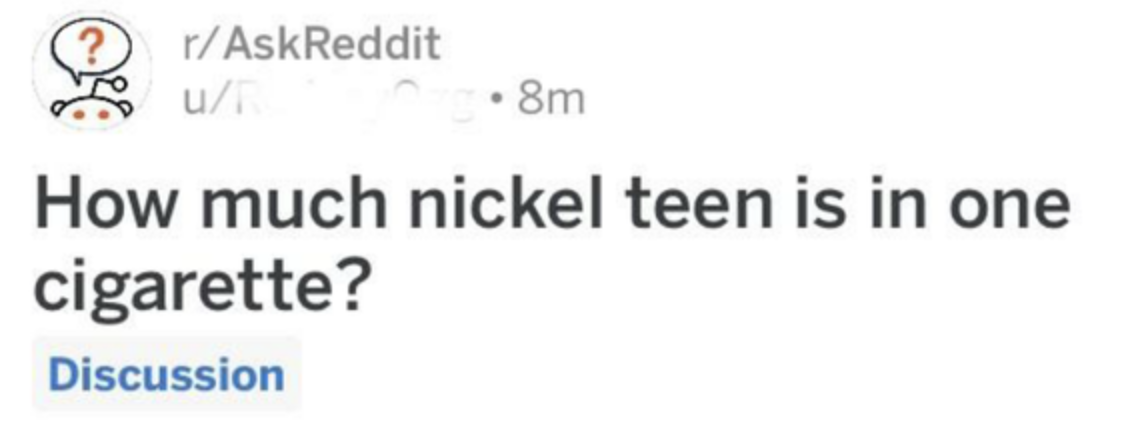 Person misspelling nicotine as nickel teen