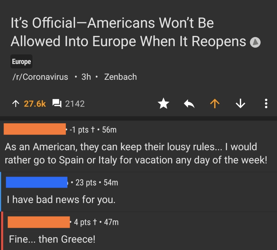 One person writes that they don&#x27;t care that Europe is banning Americans. They&#x27;d rather go to Spain or Italy