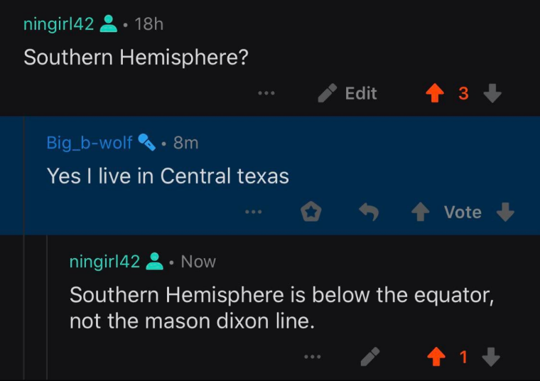 Reddit thread of someone thinking the Souther Hemisphere means Central Texas