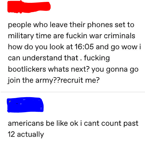 Tumblr post about someone getting mad about military time and a person replies that americans can&#x27;t count past 12