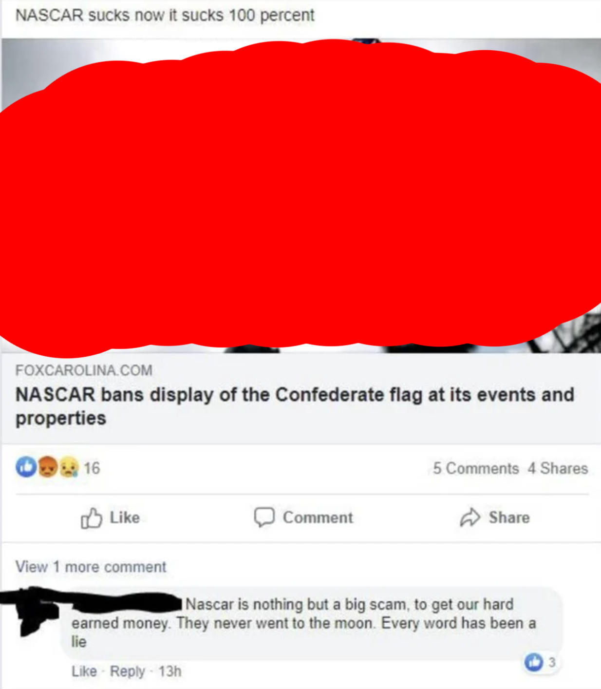 Facebook reply to an article about NASCAR banning Confederate flags saying that NASCAR is a scam because &quot;they never went to the moon&quot;