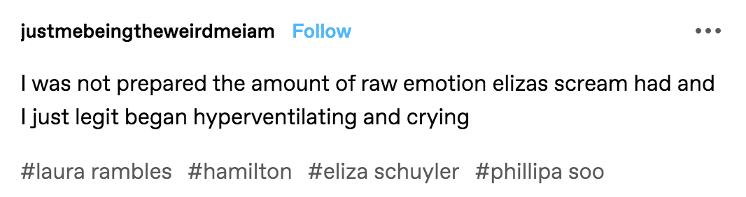 A tumblr post reading: &quot;I was not prepared the amount of raw emotion Eliza&#x27;s scream had and I just legit began hyperventilating and crying&quot;