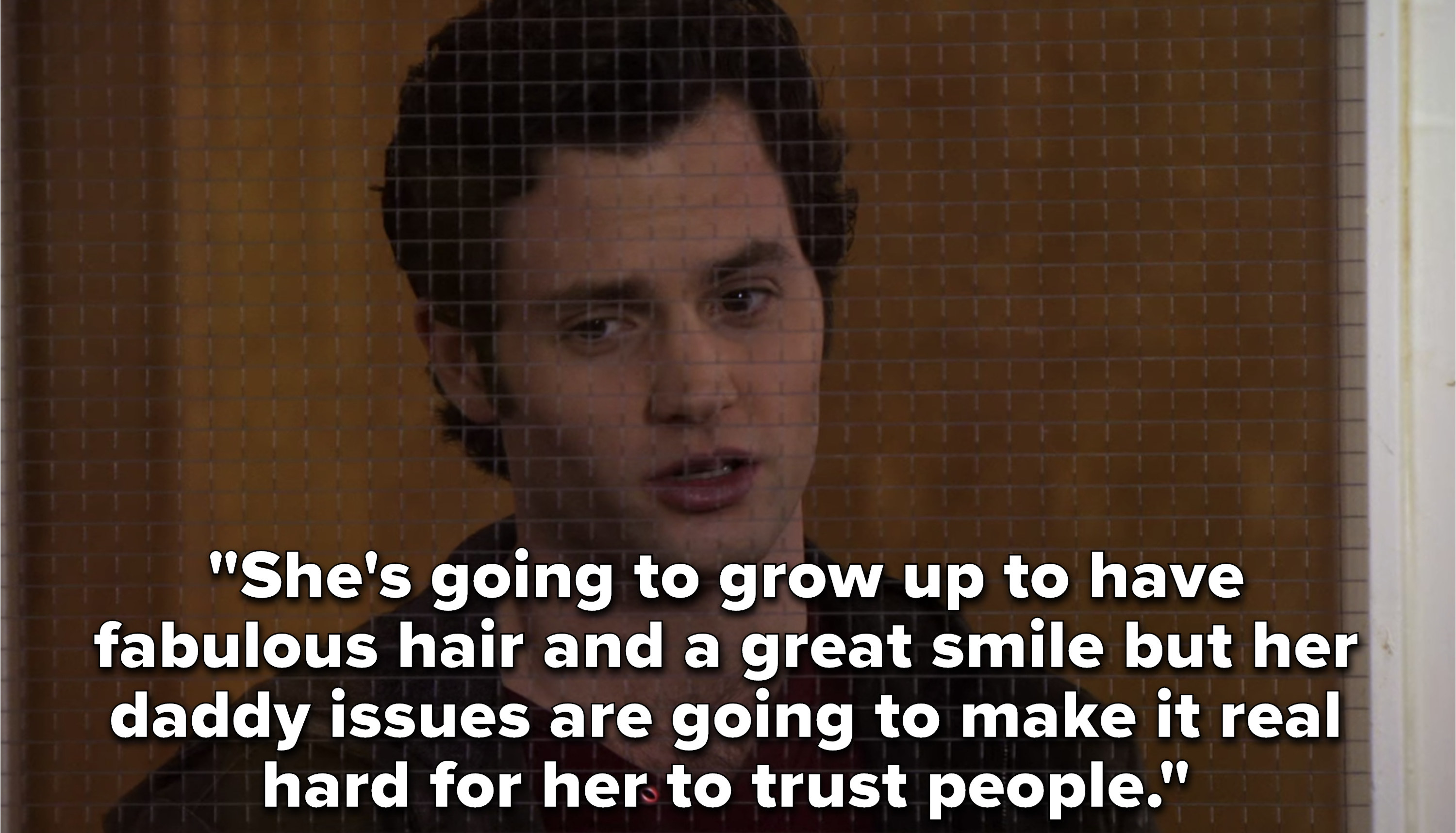 &quot;She&#x27;s going to grow up to have fabulous hair and a great smile but her daddy issues are going to make it really hard for her to trust people.&quot;