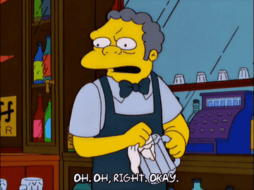 GIF of a SImpsons bartender saying &quot;Oh, oh, right, okay.&quot;