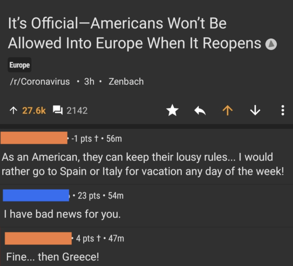 reddit post about americans being barred from other coutries with the text as an american they can keep their lousy rules i would rather go to spain or italy any day of the week