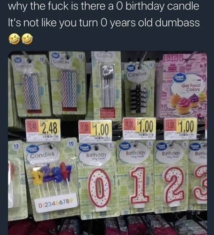 tweet with a picture of a 0 candle with the text why the fuck is there a 0 candle it's not like you turn 0