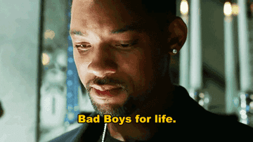 Will Smith saying, &quot;Bad boys for life.&quot;