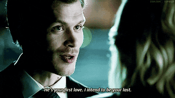 Klaus tells Caroline, &quot;He&#x27;s your first love. I intend to be your last&quot;