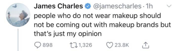 He tweeted, "People who do not wear makeup should not be coming out with makeup brands"