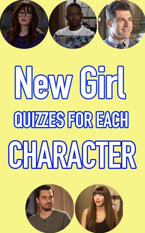 &quot;New Girl Quizzes for each Character&quot; with pictures of all 5