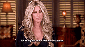 Kim Zolciak from &quot;The Real Housewives of Atlanta&quot; saying, &quot;I&#x27;m ready for some rest and relaxation.&quot;