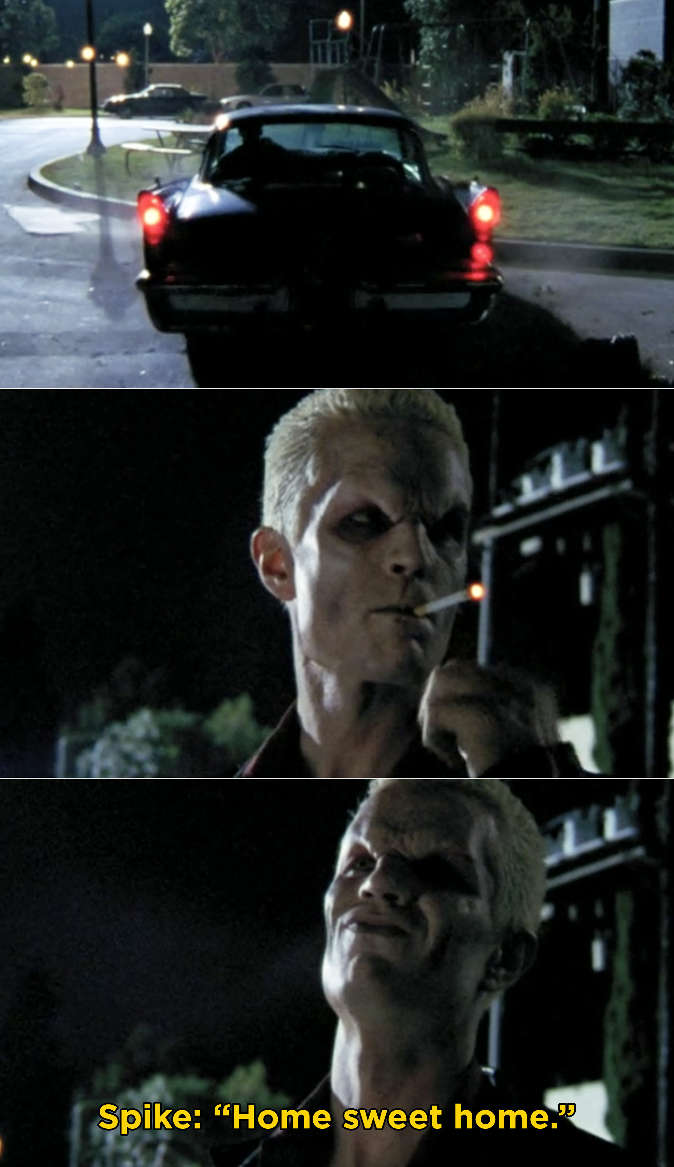 Spike arriving in Sunnydale and saying, "Home sweet home"