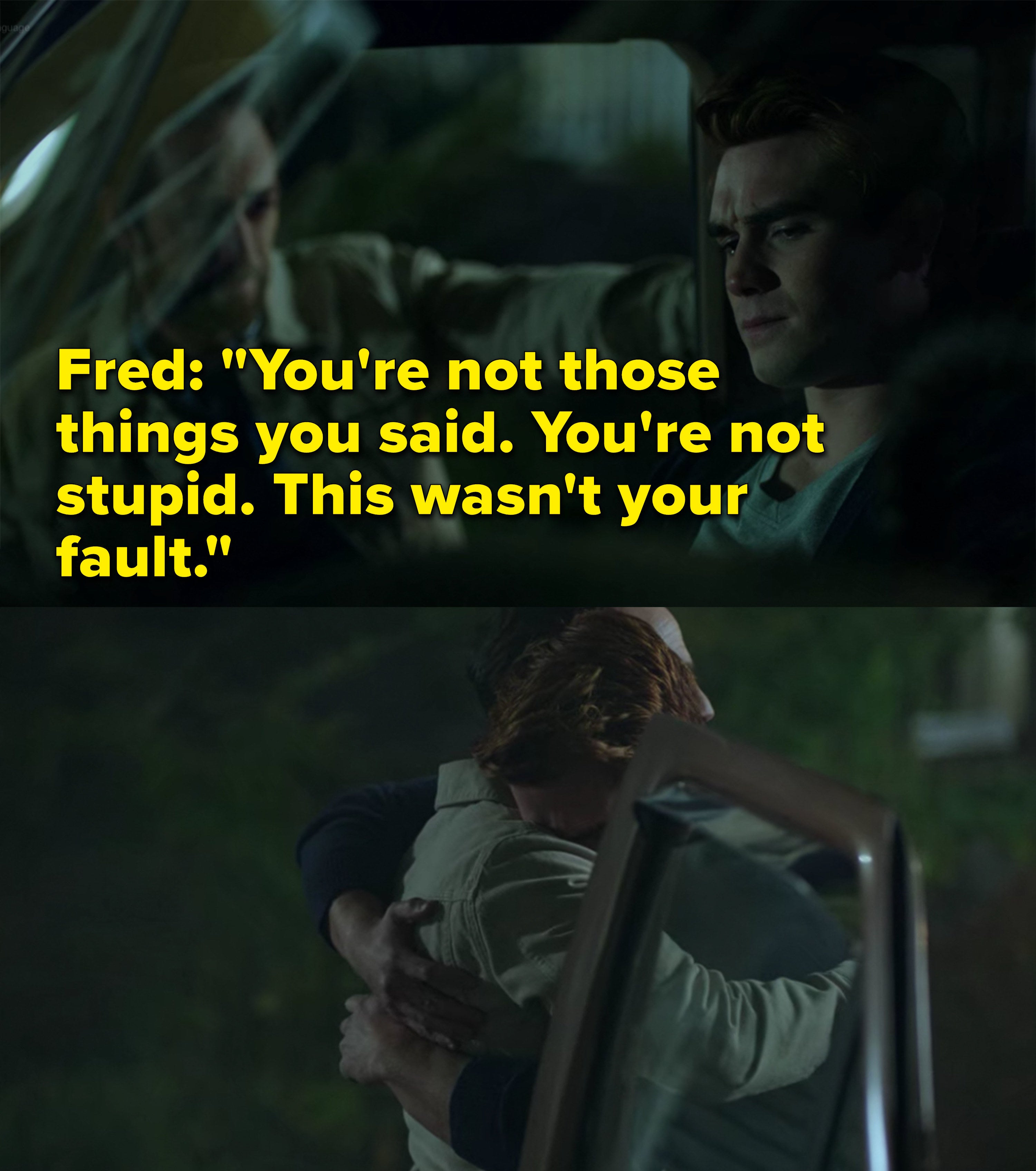 Fred tells Archie it's not his fault what happened to him and they hug