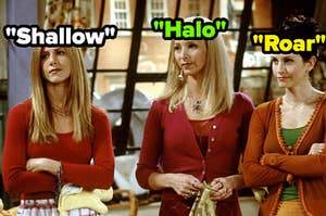 Rachel is labeled, "Shallow," Phoebe is labeled, "Halo," and Monica is labeled, 'Roar"