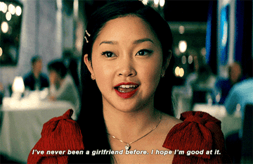 Lara Jean at dinner: &quot;I&#x27;ve never been a girlfriend before. I hope I&#x27;m good at it.&quot;