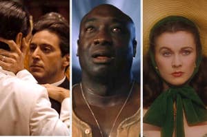 Michael from "The Godfather Part II" talking to Fredo; John from "The Green Mile: watching a movie; Scarlett from "Gone with the Wind" looking at someone with a mean expression
